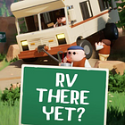 RV There Yet?