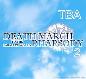 Death March to the parallel World Rhapsody - Staffel 2 [202x] tba
