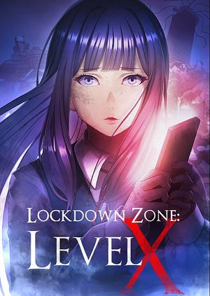 Lockdown Zoneː Level X [2024+2025]