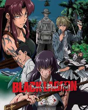 Black Lagoon - Roberta's Blood Trail (OVA) [2010]
