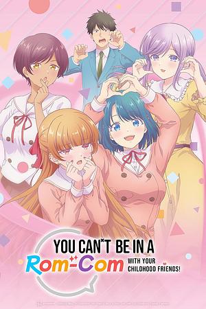 You can’t be in a Rom-Com with your Childhood Friends! [2026] -->>!! LAUFEND !!<<-- (8/12)