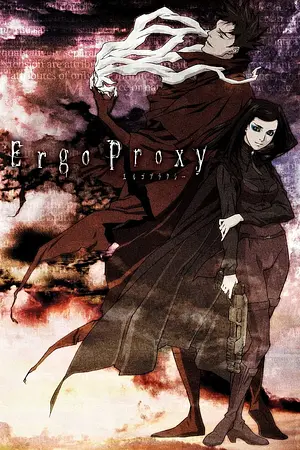Ergo Proxy [2006]