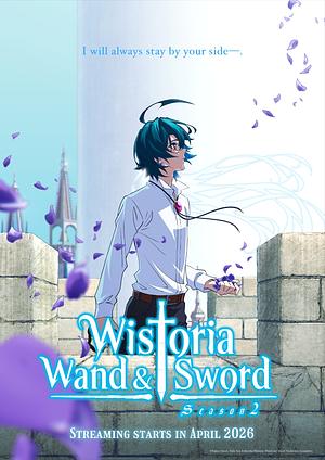 Wistoriaː Wand and Sword - Staffel 2 [2026] -->>!! 12. APRIL !!<<-- (0/12)
