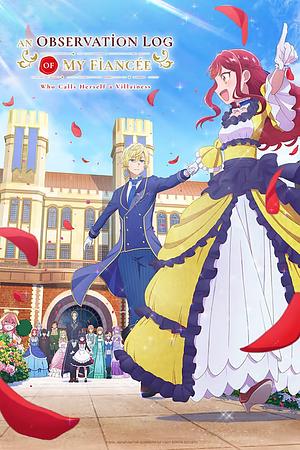 An Observation Log of my Fiancée who calls herself a Villainess [2026] -->>!! LAUFEND !!<<-- (1/12)