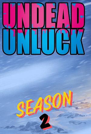 Undead Unluck - Staffel 2 -->>?? TBA 202x ??<<-- 