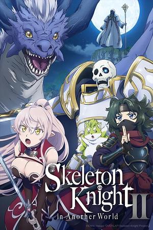 Skeleton Knight in Another World _ Gaikotsu Kishi-sama, Tadaima Isekai e Odekakechuu - Staffel 2 [2026] -->>!! 4. JULI !!<<-- (0/12)