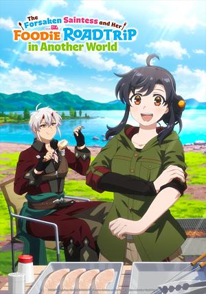 The forsaken Saintess and her foodie Roadtrip in Another World [2026] -->>!! LAUFEND !!<<-- (1/12)