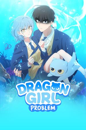 Dragon Girl Problem _ Yonghansonyeo [2025] (Aeni)
