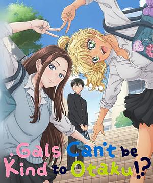 Gals can't be Kind to Otaku⁉ [2026] -->>!! LAUFEND !!<<-- (1/12)