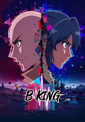 B King [2026] (Donghua) -->>!! LAUFEND !!<<-- (10/18)