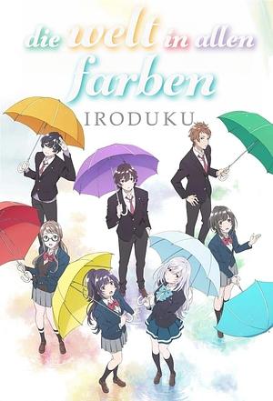 die welt in allen farben _ Irozuku Sekai no Ashita kara [2018]