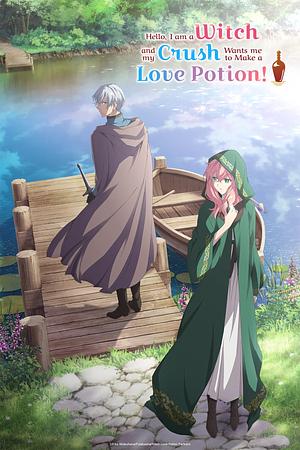 Hello, I am a Witch and my Crush wants me to make a Love Potion! [2026] -->>?? TBA OKTOBER ??<<--  (0/12)