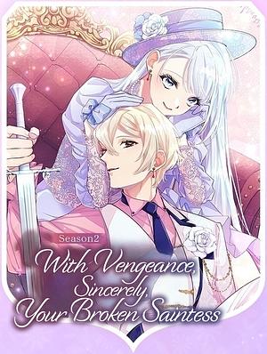 With Vengeance, Sincerely, your broken Saintess - Staffel 2 [2026] -->>?? TBA 1. OKTOBER ??<<-- (0/12)