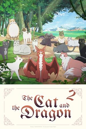 The Cat and the Dragon _ Neko to Ryuu - Staffel 2 -->>?? TBA 2027 ??<<-- (0/12)