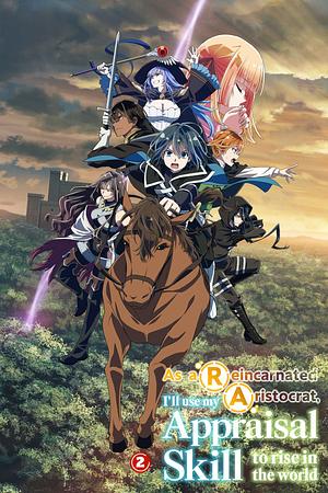 As a reincarnated Aristocrat, I'll use my appraisal Skill to Rise in the World - Staffel 2 [2025]