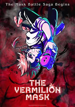 The Vermilion Mask [2026] -->>?? TBA 10. OKTOBER ??<<-- (0/12)