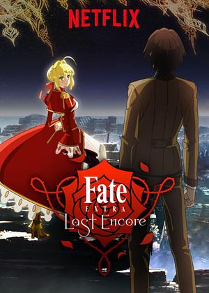 Fate ⁄ EXTRAː Last Encore [2018] + OVA
