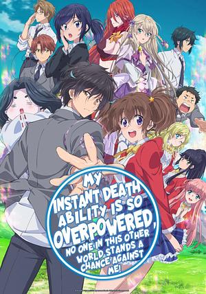 My Instant Death Ability is so Overpowered - Staffel 1 [2024]