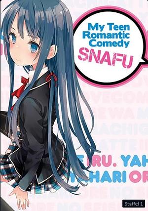 My Teen Romantic Comedy SNAFU - Staffel 1 [2013] + OVA mit UT