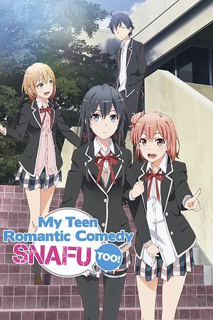 My Teen Romantic Comedy SNAFU - Staffel 2 [2015] (TOO!) + OVA mit UT [2016]