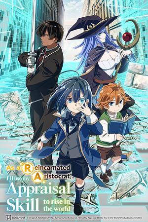 As a reincarnated Aristocrat, I’ll use my appraisal Skill to Rise in the World - Staffel 1 [2024]