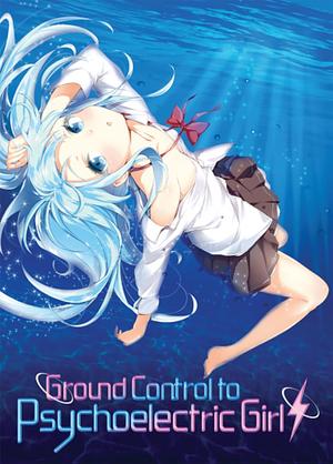 Ground Control to Psychoelectric Girl [2011]  + OVA [2012]