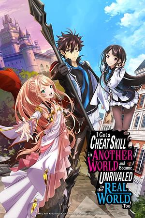 I got a Cheat Skill in Another World and became unrivaled in the Real World, too - Staffel 1 [2023]