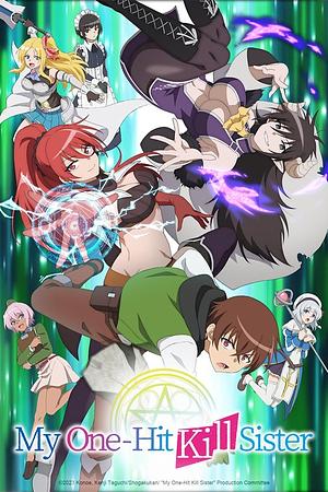 My One-Hit Kill Sister - Staffel 1 [2023]