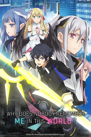 Why does nobody remember me in this World？- Staffel 1 [2024]