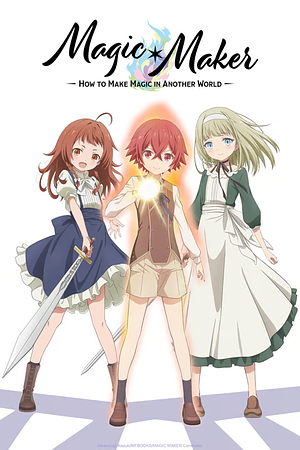 Magic Makerː How to make Magic in Another World - Staffel 1 [2025]