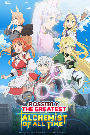 Possibly the greatest Alchemist of all Time - Staffel 1 [2025]