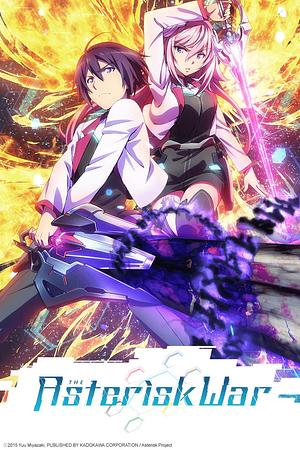 The Asterisk War [2015+2016]