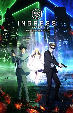 Ingress: The Animation [2018]