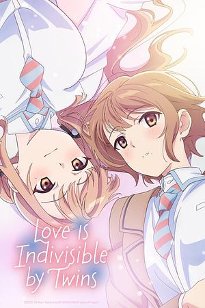 Love is indivisible by Twins [2024]